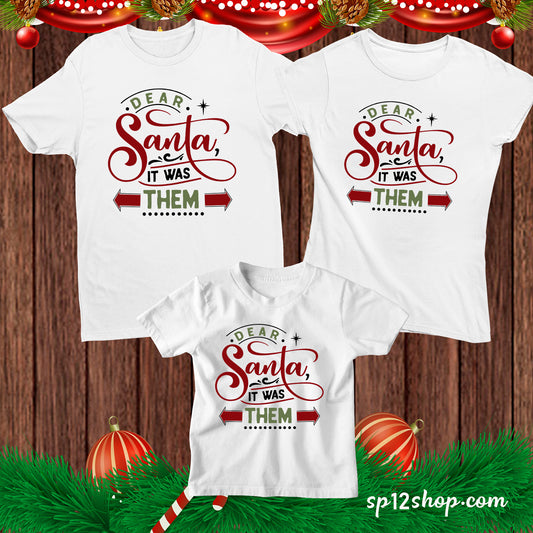 Dear Santa It Was Them Funny Christmas T shirt