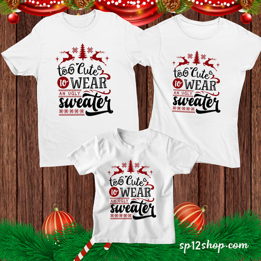 Secret Santa Too Cute to Wear An Ugly Sweater Funny Christmas T shirt 