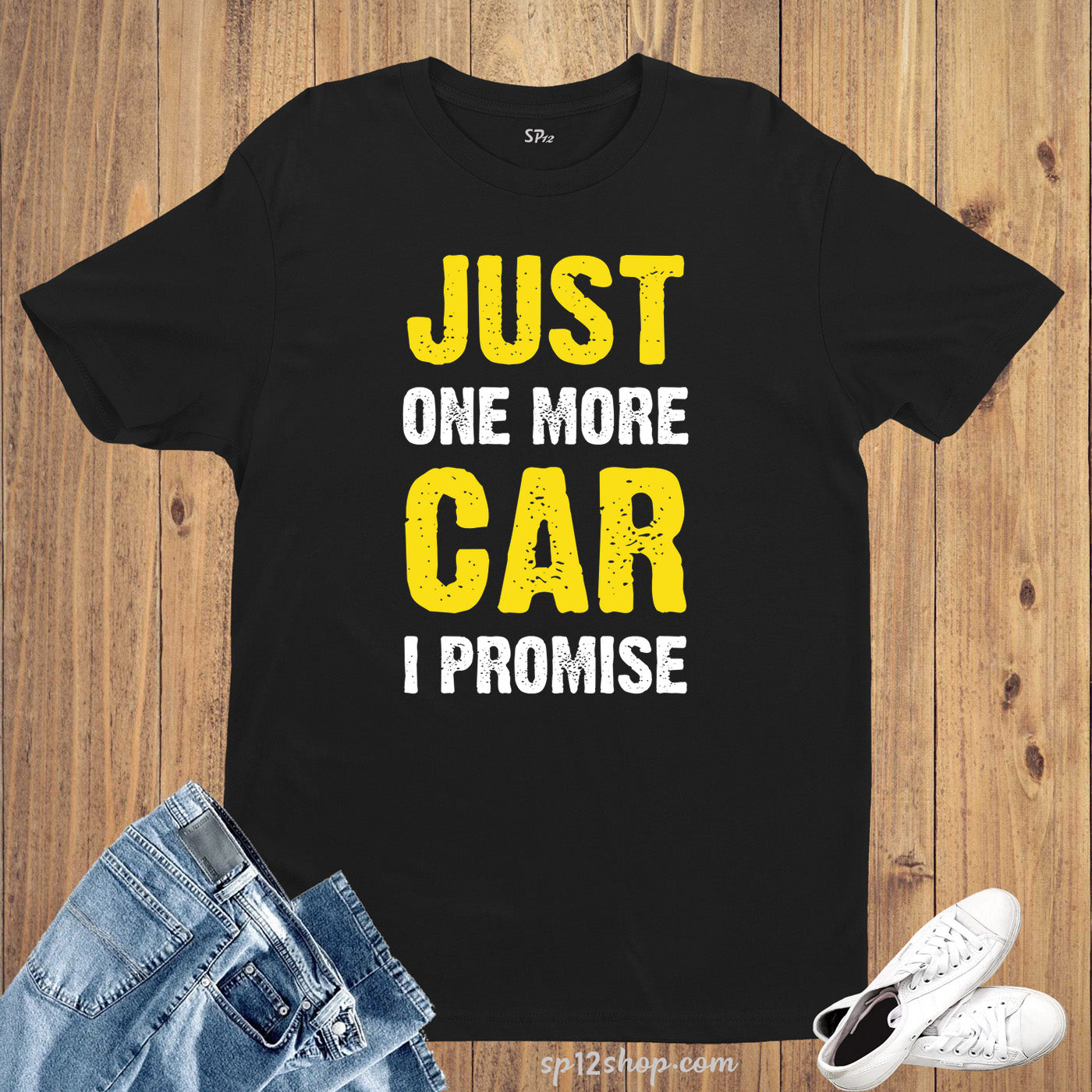 Funny Slogan Hobby T shirt Just One More Car Addicts Collectors