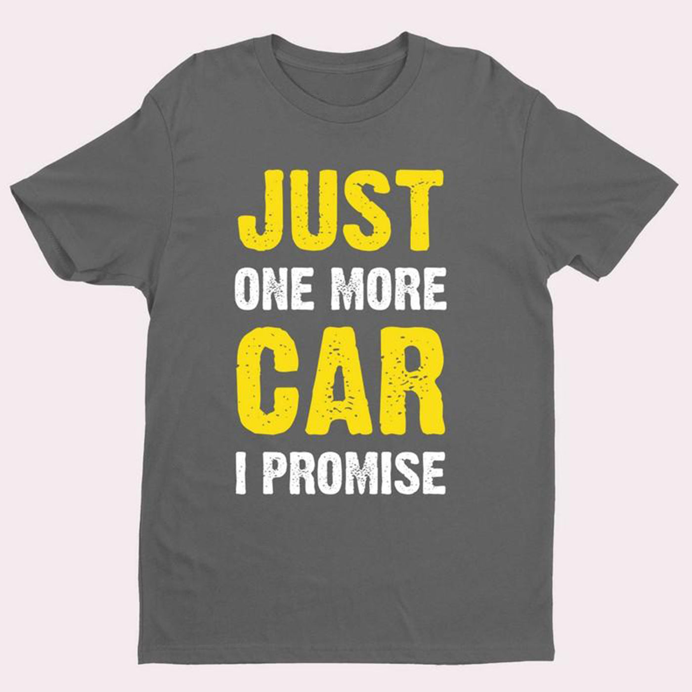 Funny Slogan Hobby T shirt Just One More Car Addicts Collectors