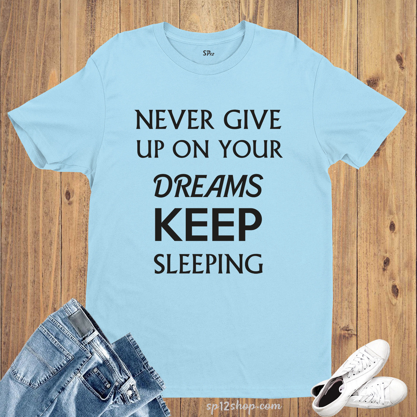 Funny Slogan T shirt Keep Sleeping