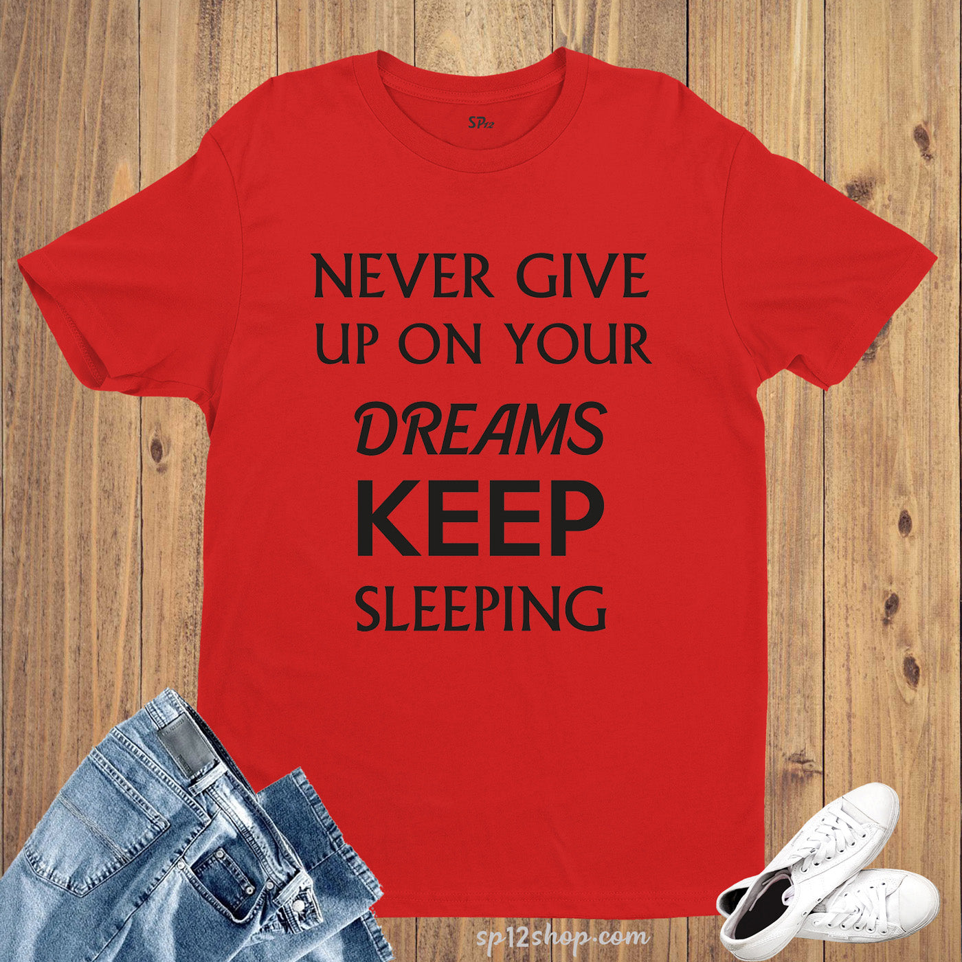 Funny Slogan T shirt Keep Sleeping