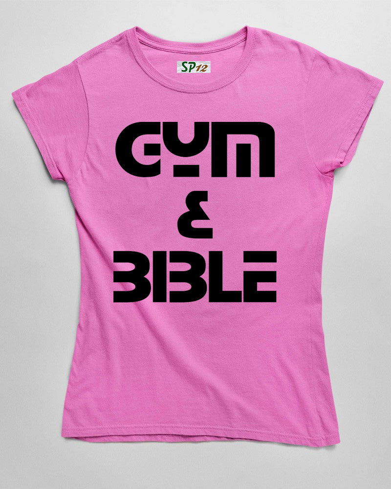 Gym and Bible Fitness Women T Shirt 