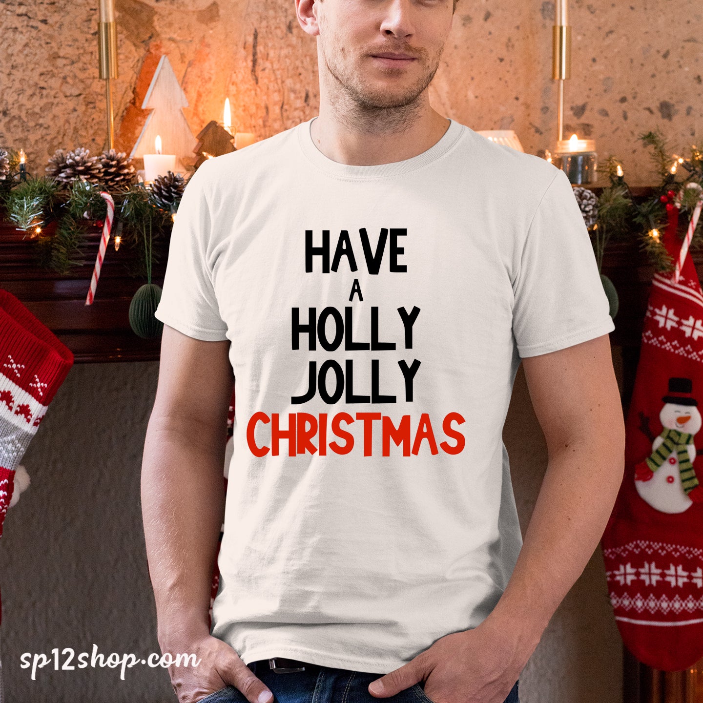 Have A Holly Jolly Christmas T Shirt