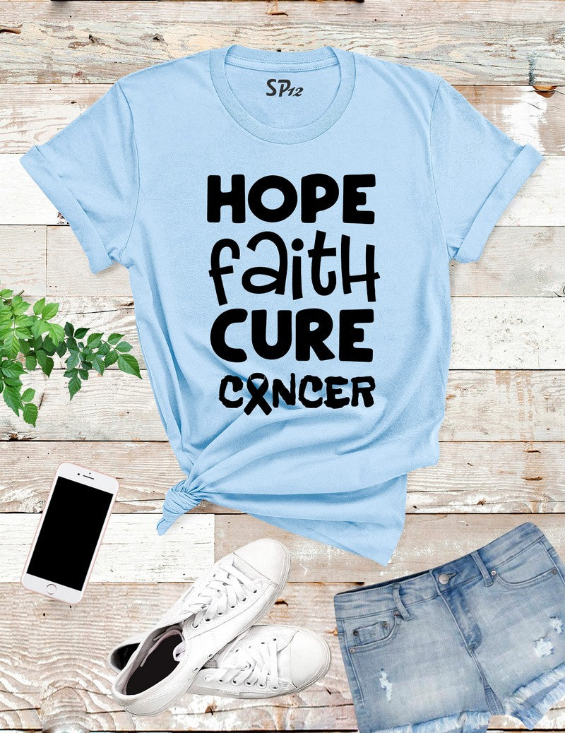 Hope Faith cure cancer T Shirt