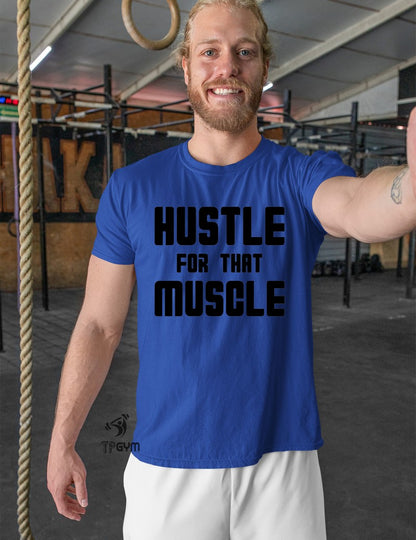 Hustle For That Muscle T Shirt