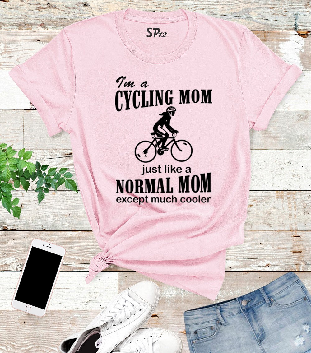 I Am The Cycling Mom T Shirt