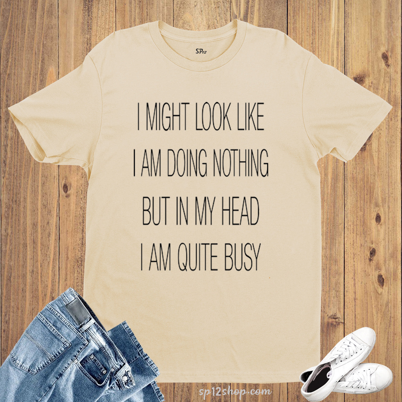 I Might Look Like I'm Doing Nothing Slogan T shirt