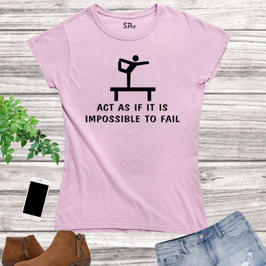 Impossible to Fail Crossfit Slogan Women T Shirt