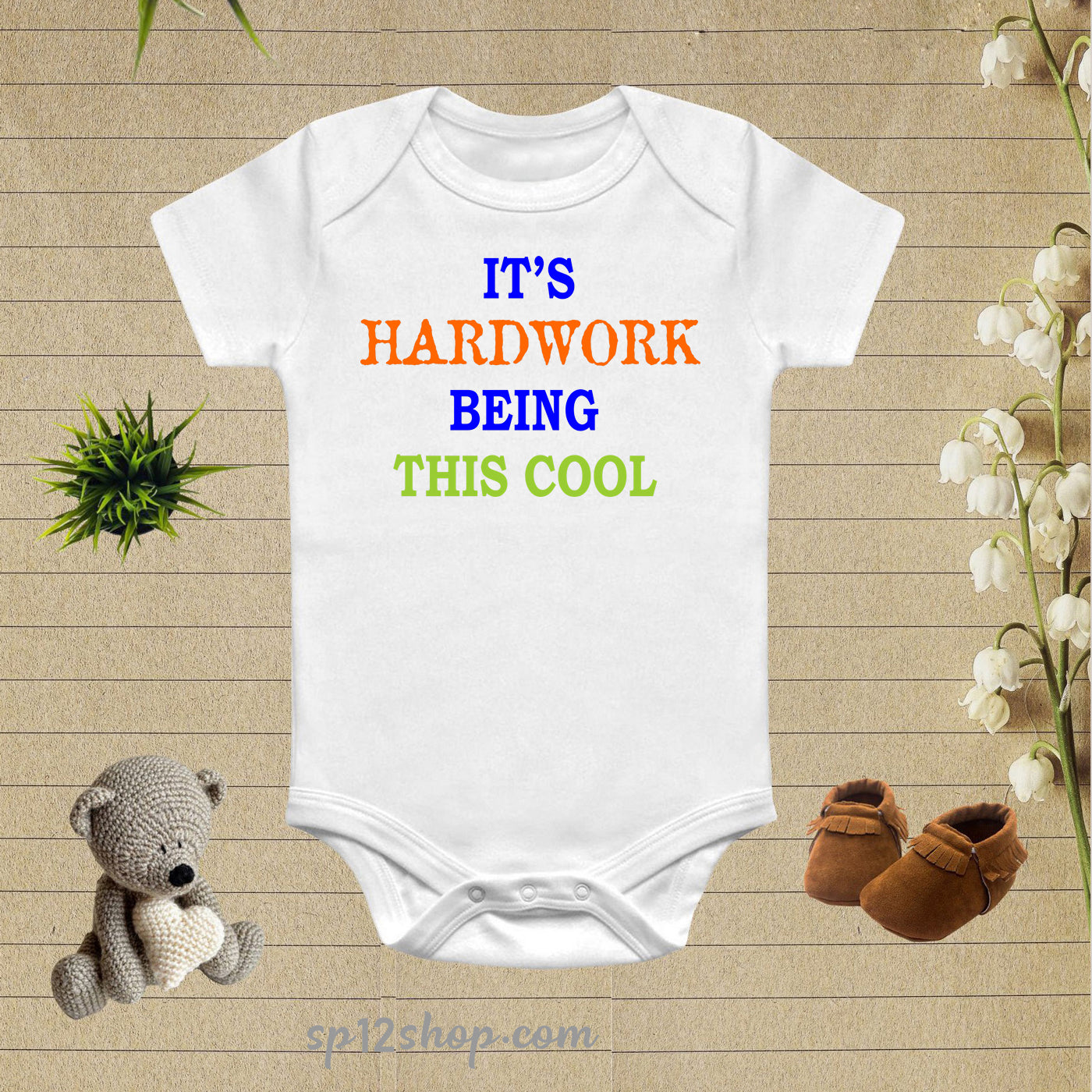 It's Hardwork Being This Cool Baby Bodysuit Onesie