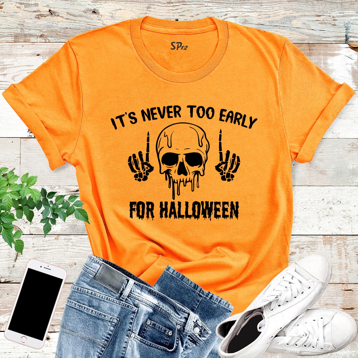 Skull Halloween Shirts It's Never Too Early For Halloween T Shirt