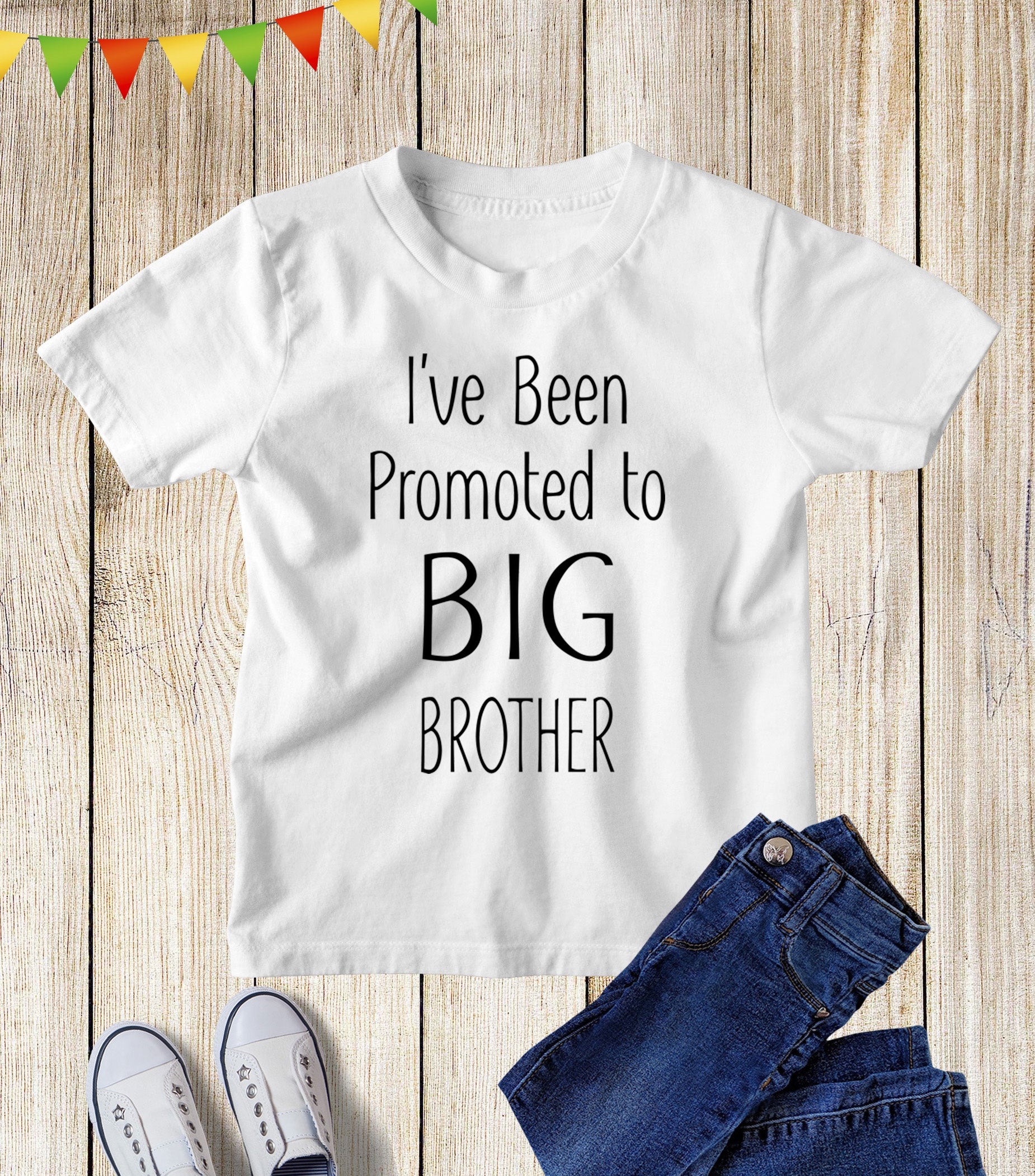 I've Been Promoted To Big Brother T Shirt