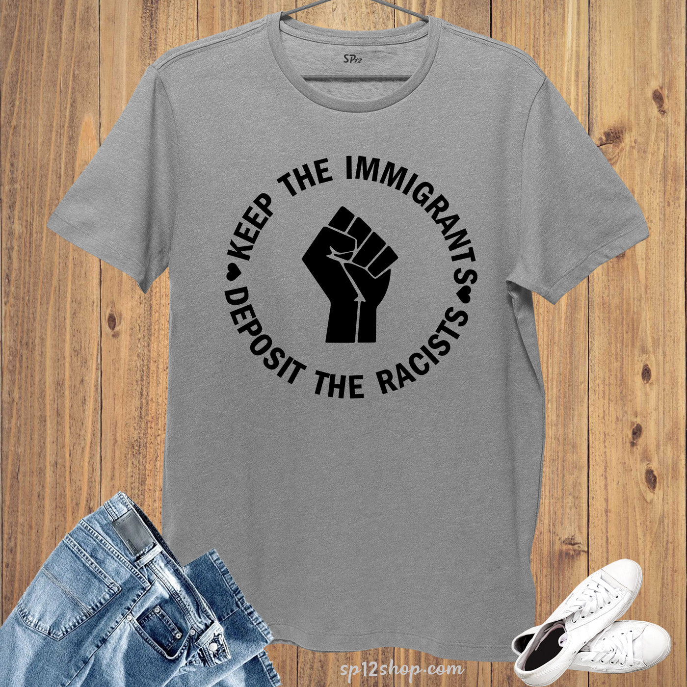 Keep The Immigrants Deposit The Racists T Shirt