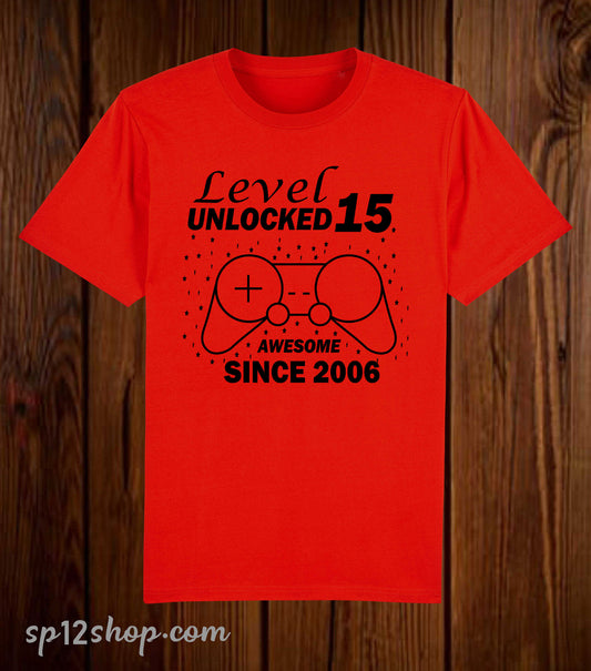 Level Unlocked 15 Awesome Since 2006 Gamer T Shirt