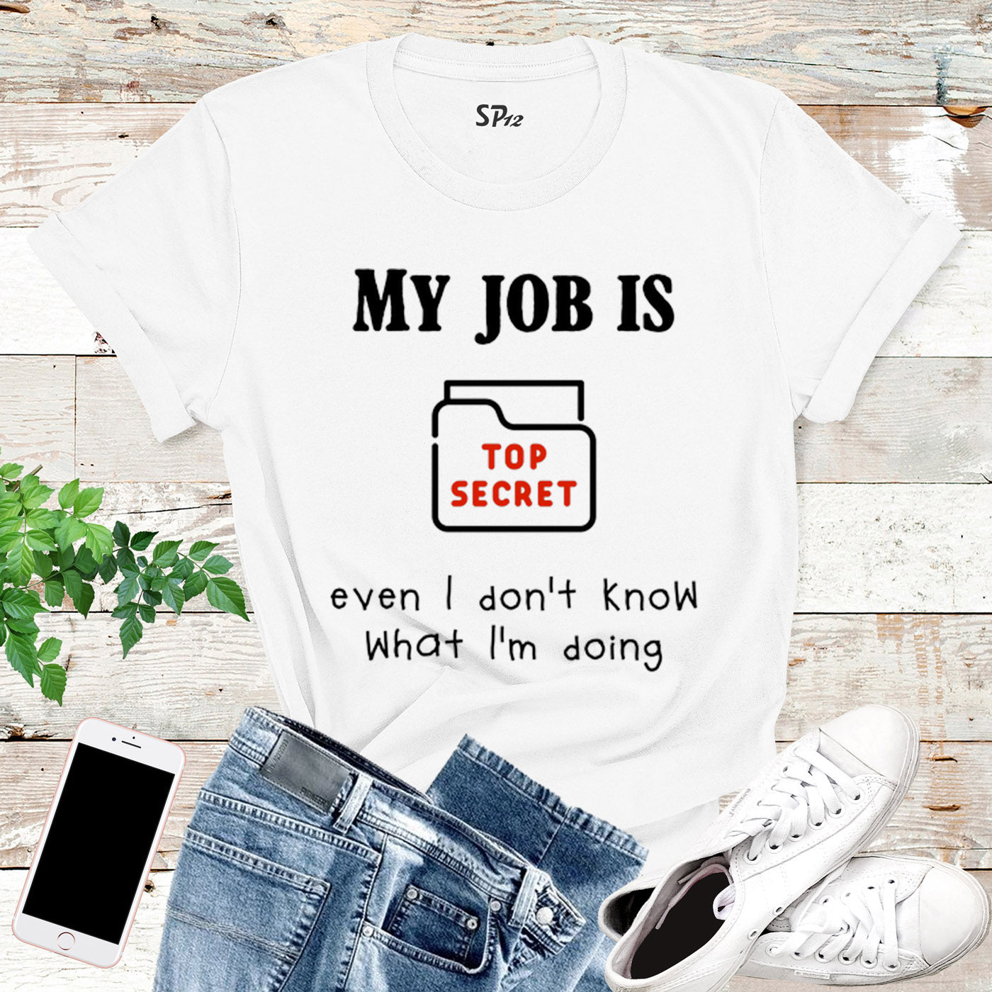 My Job Is Top Secret T Shirt