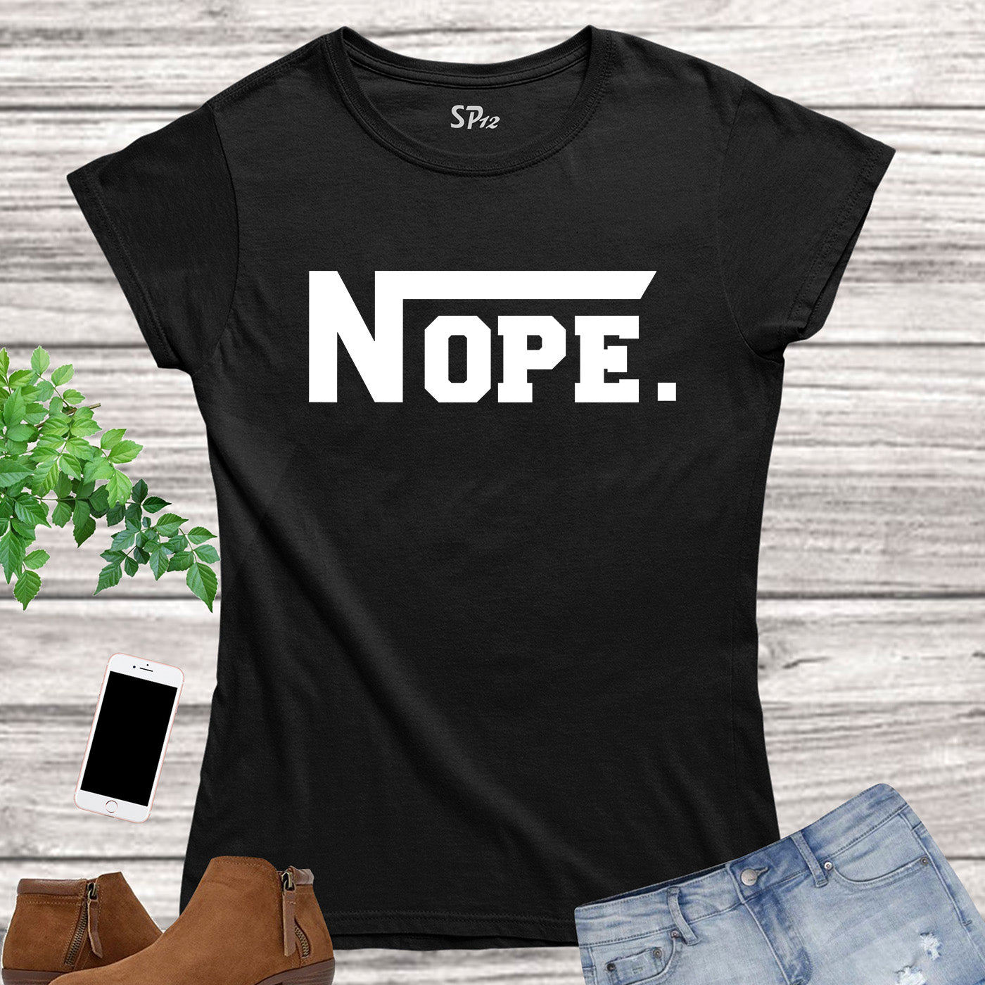 Nope Slogan Women T Shirt