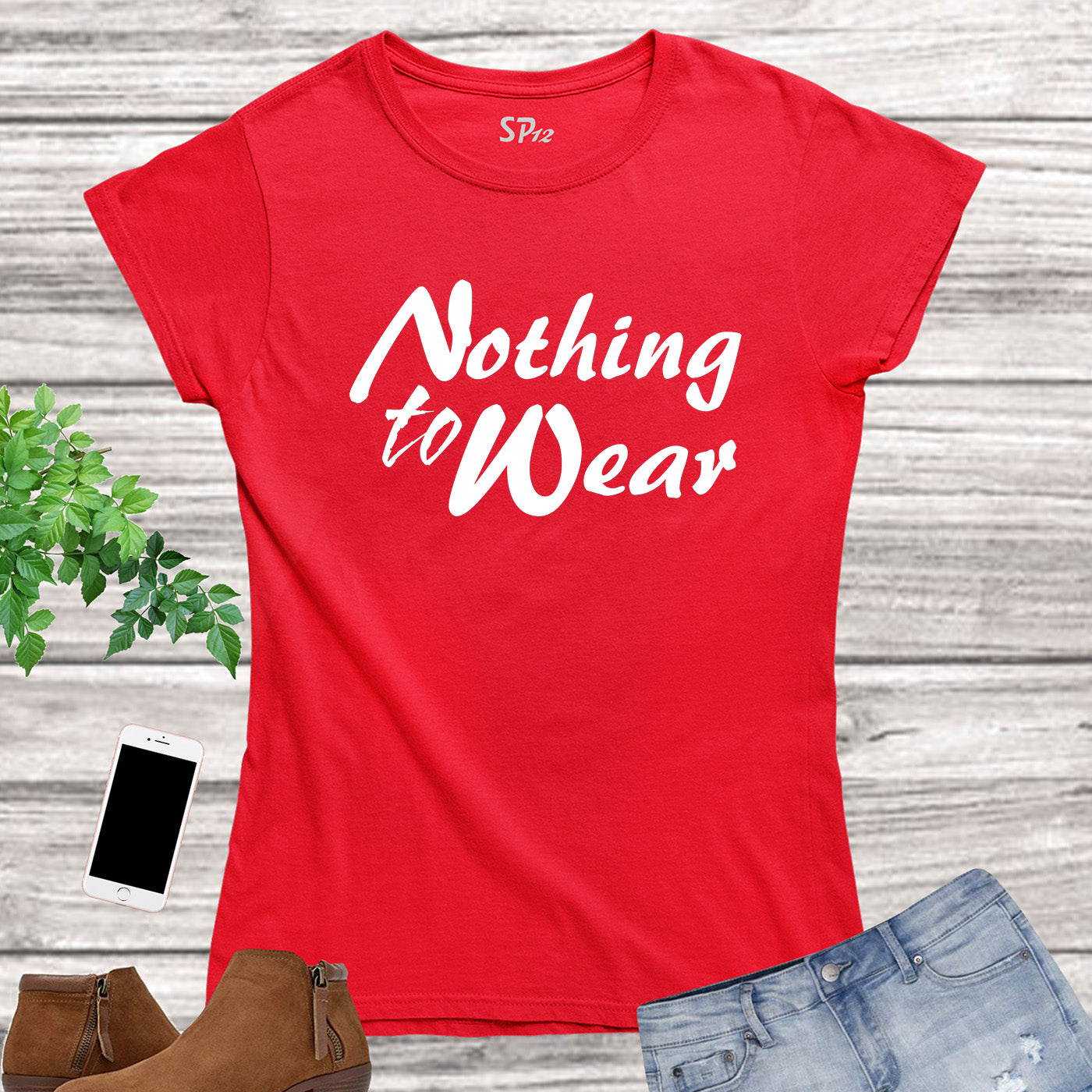 Nothing to Wear Quote Women T Shirt