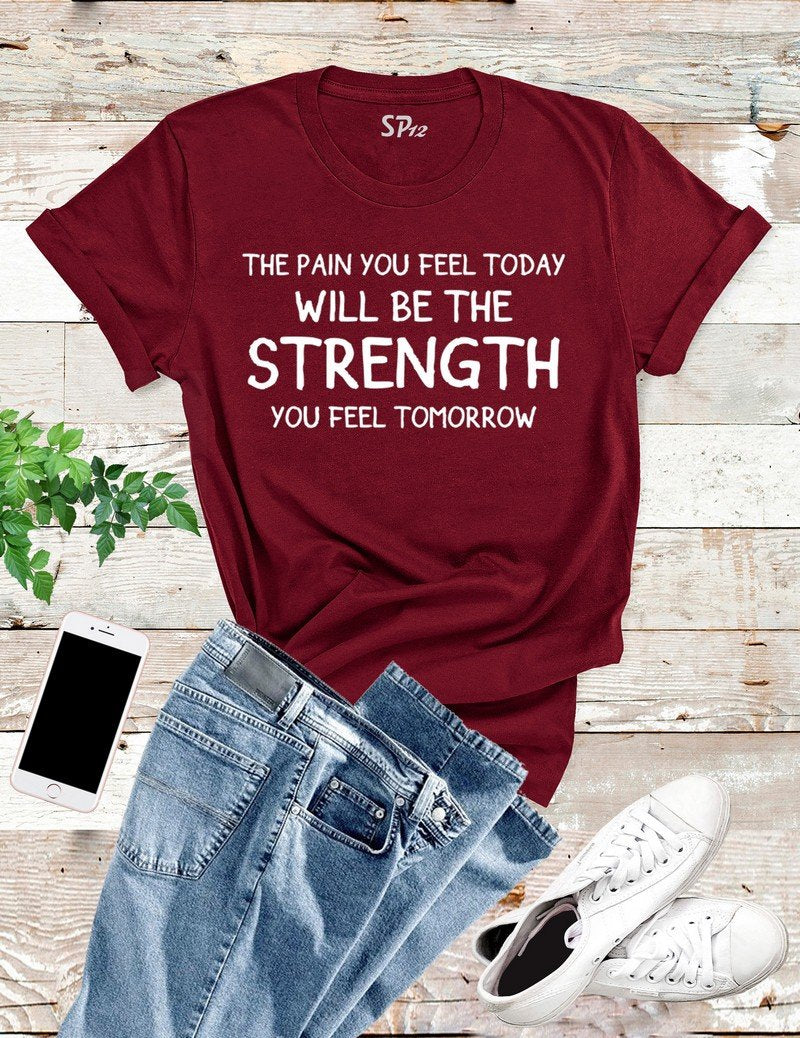 Pain And Strength T Shirt