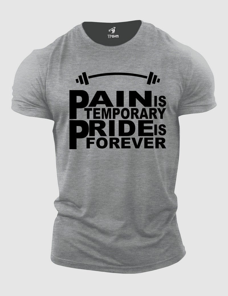 Pain Is Temporary Pride is Forever T Shirt