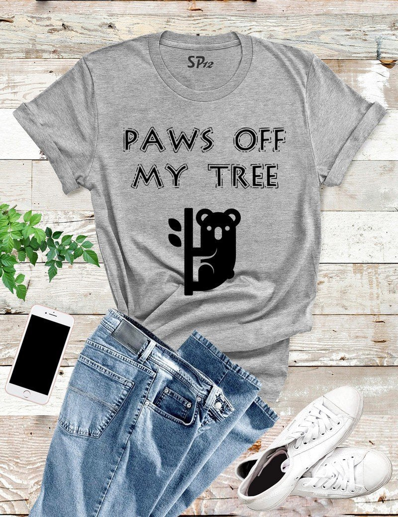 Paws Off My Tree Koala T Shirt