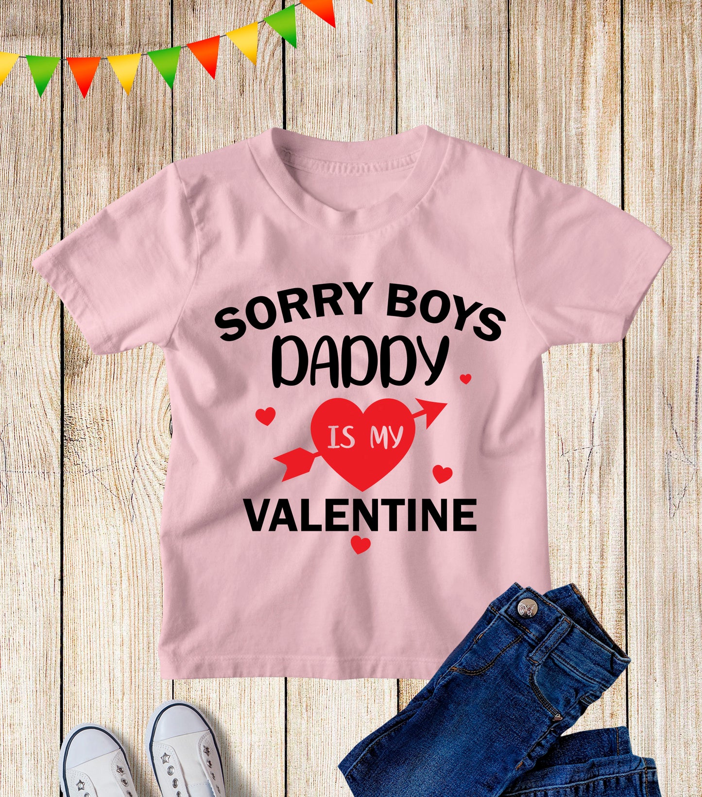 Sorry Boys Daddy Is My Valentine Kids T Shirt