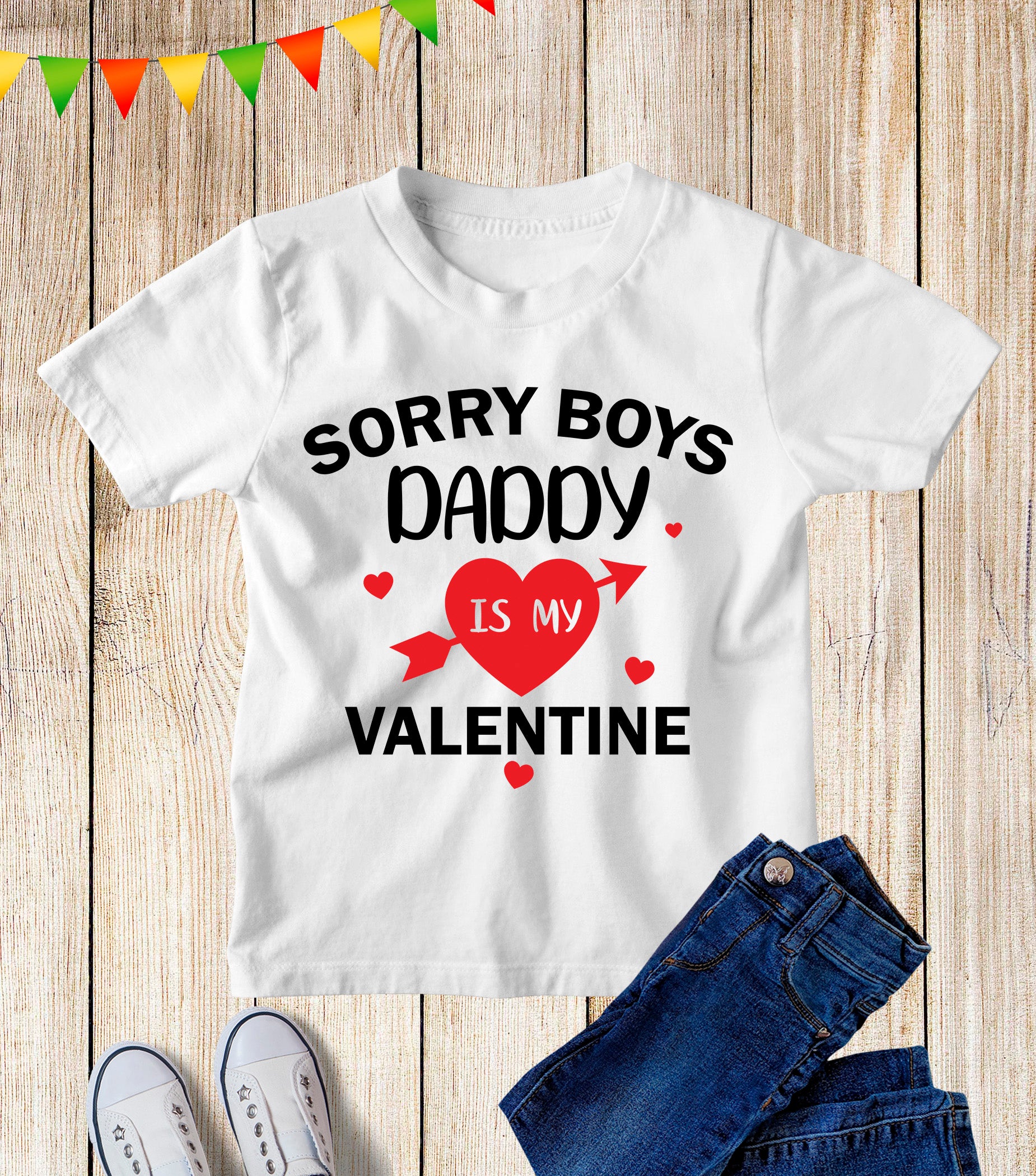 Sorry Boys Daddy Is My Valentine Kids T Shirt