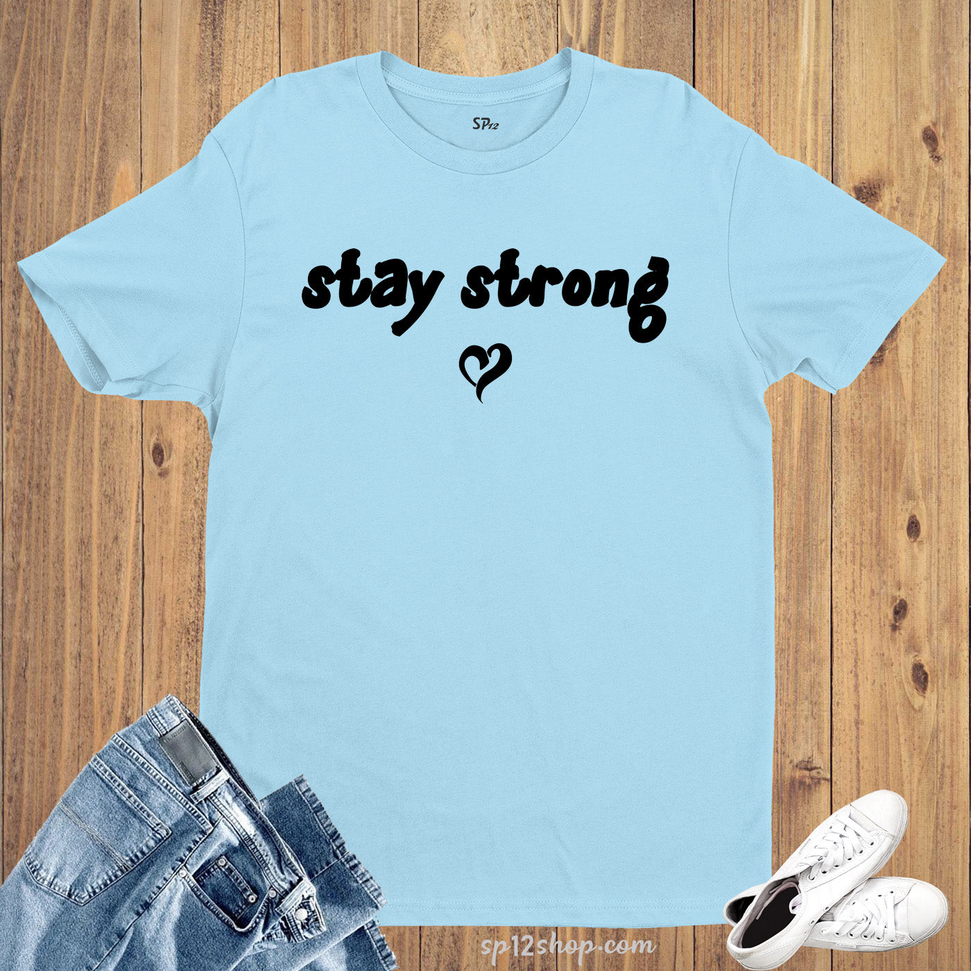 Stay Strong Cancer T-Shirt Get well soon Gift