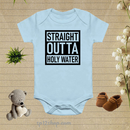 Straight Outta Holy Water Baby Bodysuit