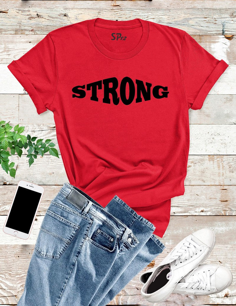 Strong T Shirt