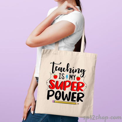 Teaching Is My Super Power Tote Bag