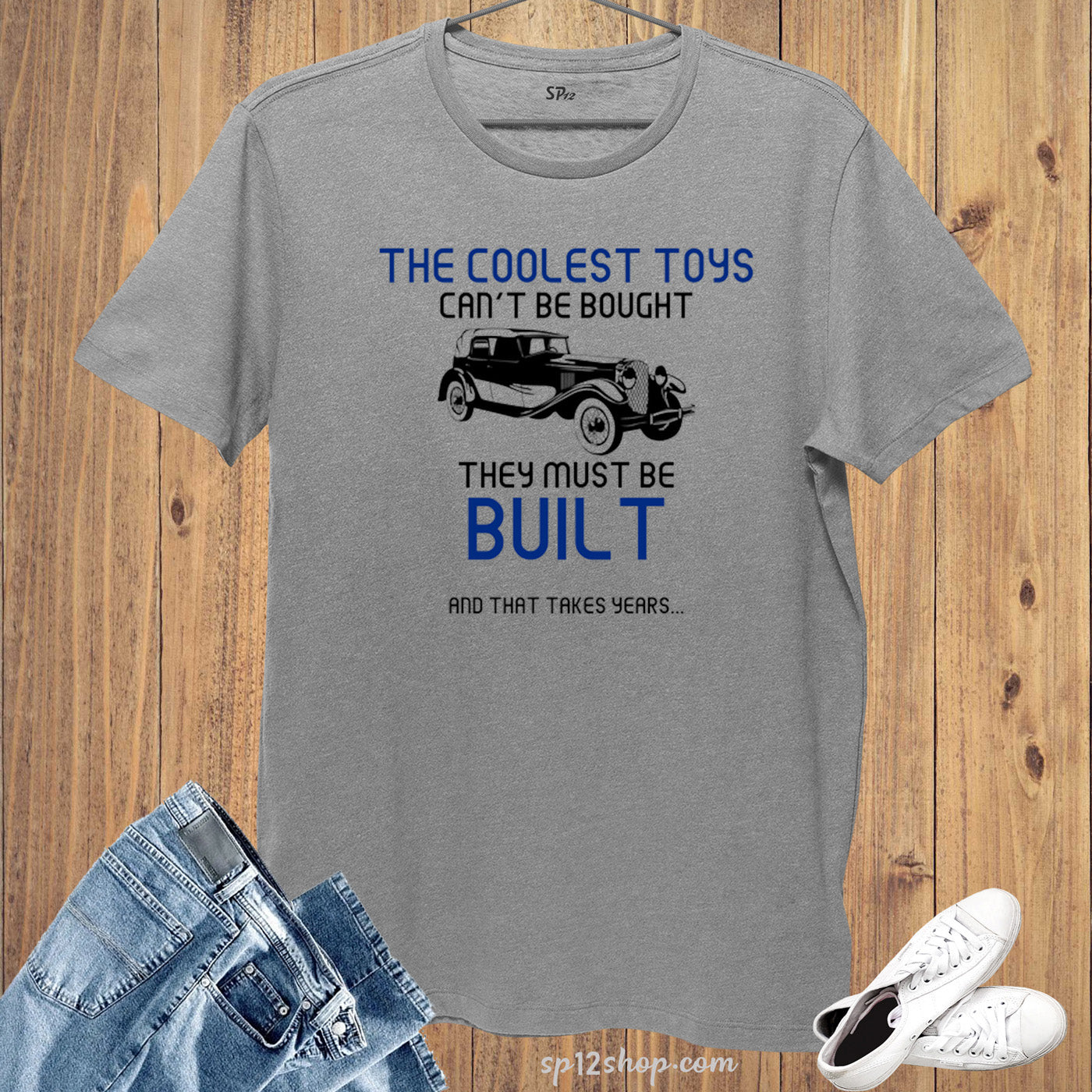 The Coolest toys Can't Be Bought They Must be Built T Shirt