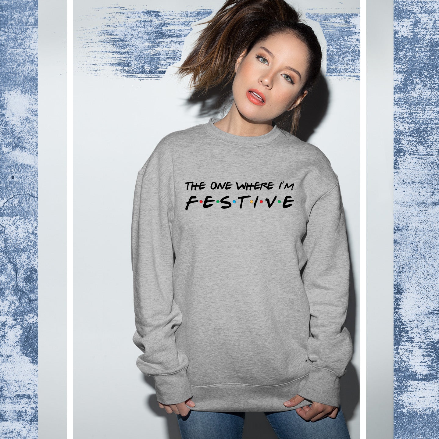 The One Where I'm Festive Christmas Sweatshirt