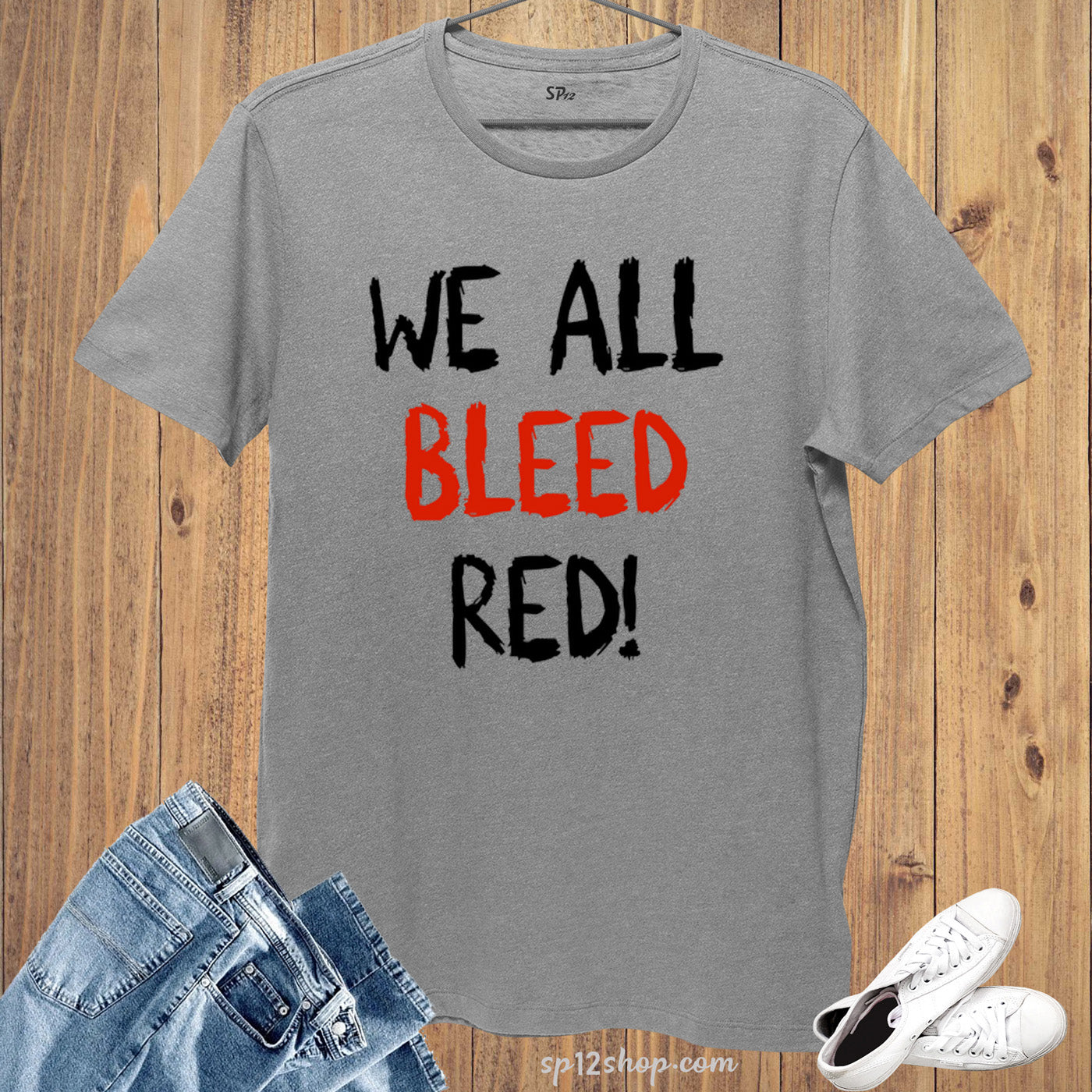 We All Bleed Red! Awareness T Shirt