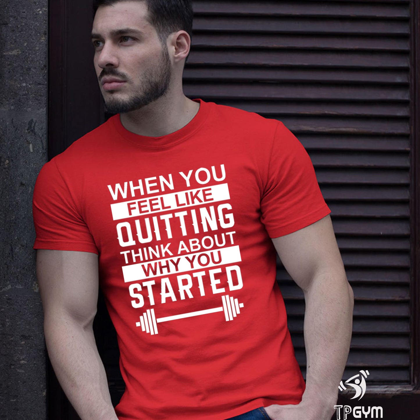 When Feel Quitting Think Why Started Fitness crossfit Gym T Shirt