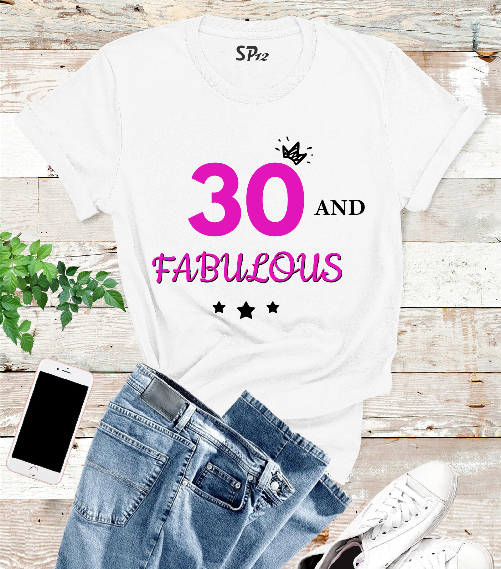 30 and Fabulous 30th Birthday T Shirt