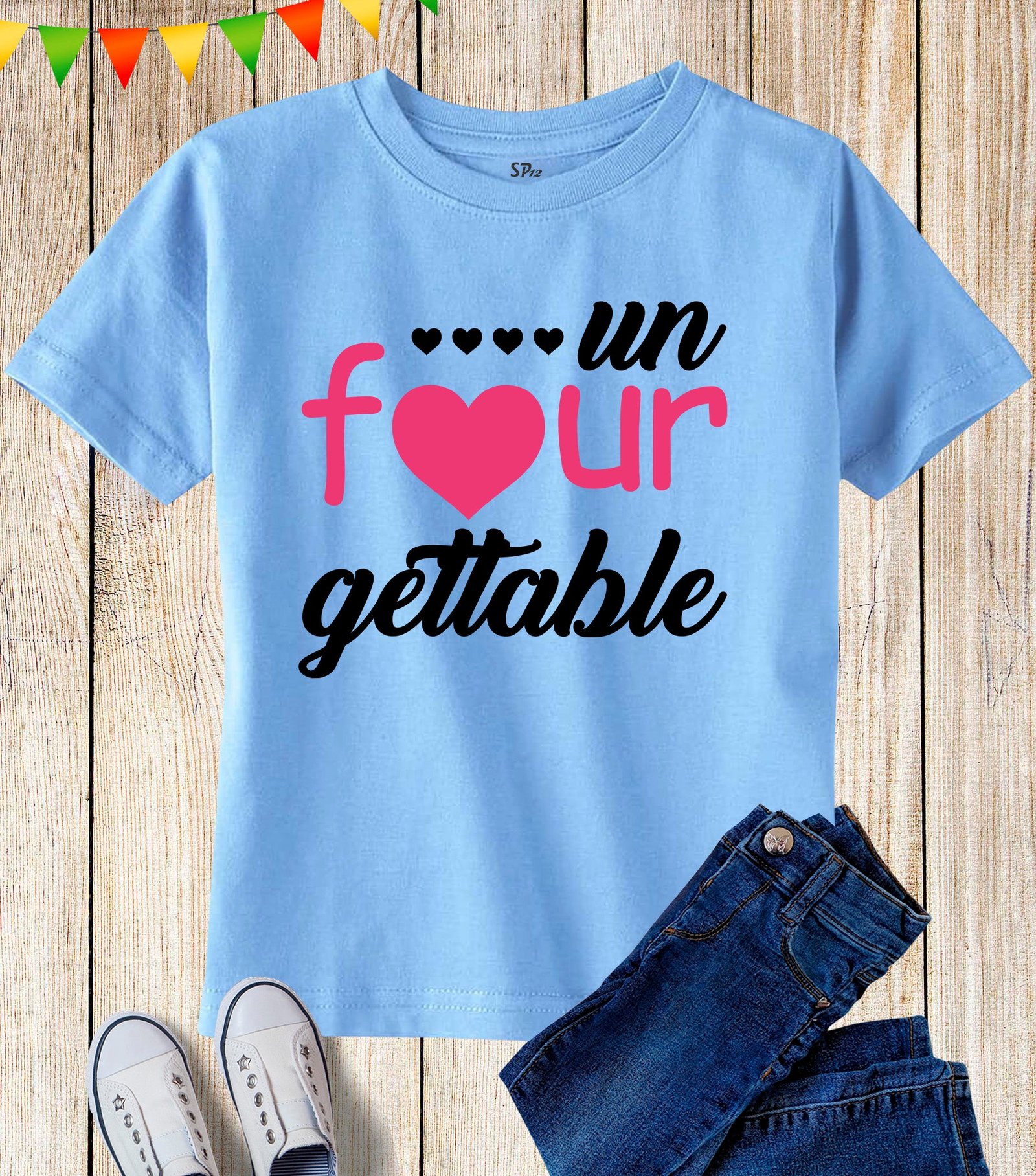 4th Birthday Shirt Un Four Gettable TShirts