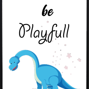 Be Playful Dinosaur Nursery Art Prints