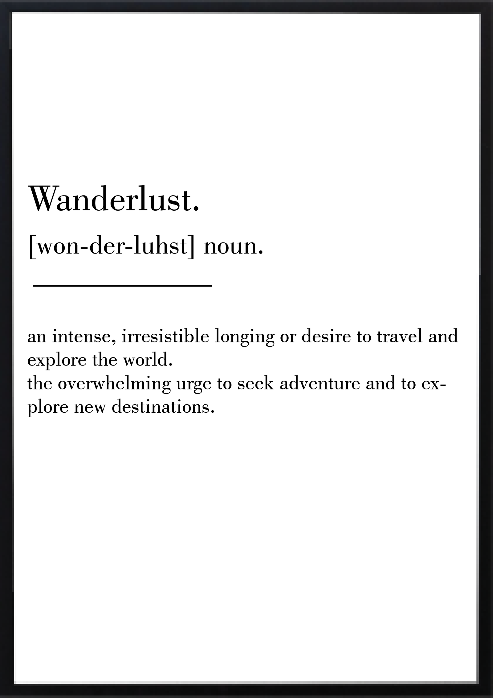 Wonderlust Definition Art Prints