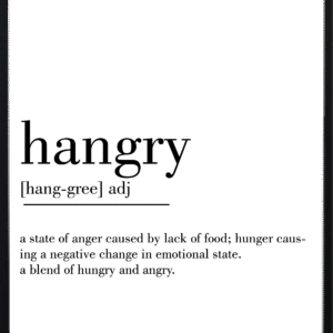 Hangry Definition Art Prints