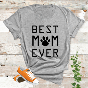 Best Mom Ever T Shirt Mothers Day Gifts
