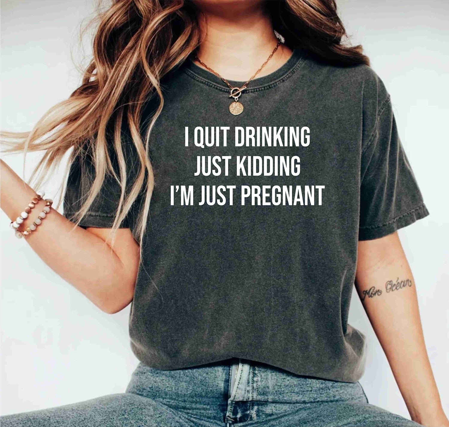 I Quit Drinking Just Kidding I'm Just Pregnant Pregnancy Shirt For Mom