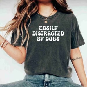 Easily Distracted By Dogs Cute Puppy Dog Lover Dog Paw Shirt For Women