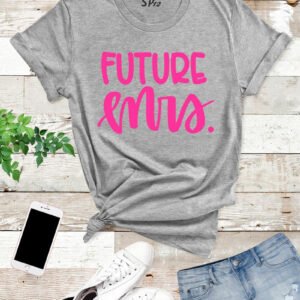 Future-Mrs-T -Shirt-Grey