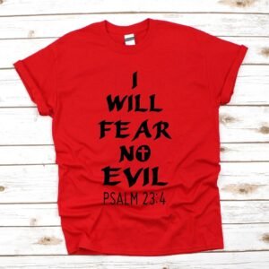 I Will Fear No Evil Christian T Shirt