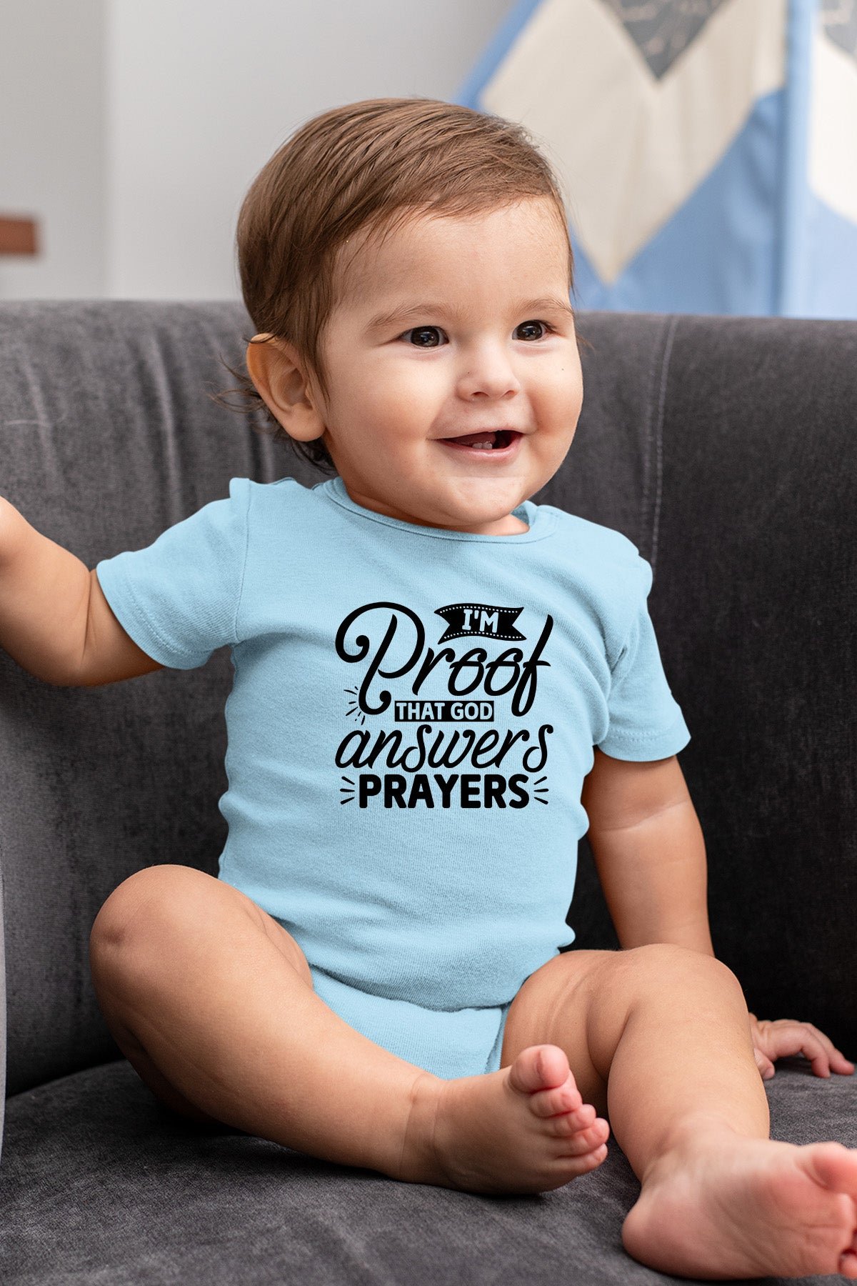 I'm proof That God Answered Prayers Baby Bodysuit