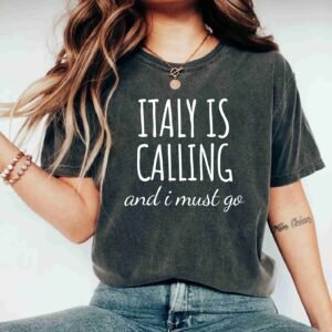 Italy is Calling and I Must Go Funny Family Trip Vacation Gifts Shirt