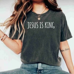 Jesus Is King Christian Funny Bible Verse Religious Positivity Shirts