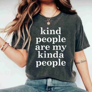 Kind People Are My Kinda People Inspirational Preschool Teacher Shirt