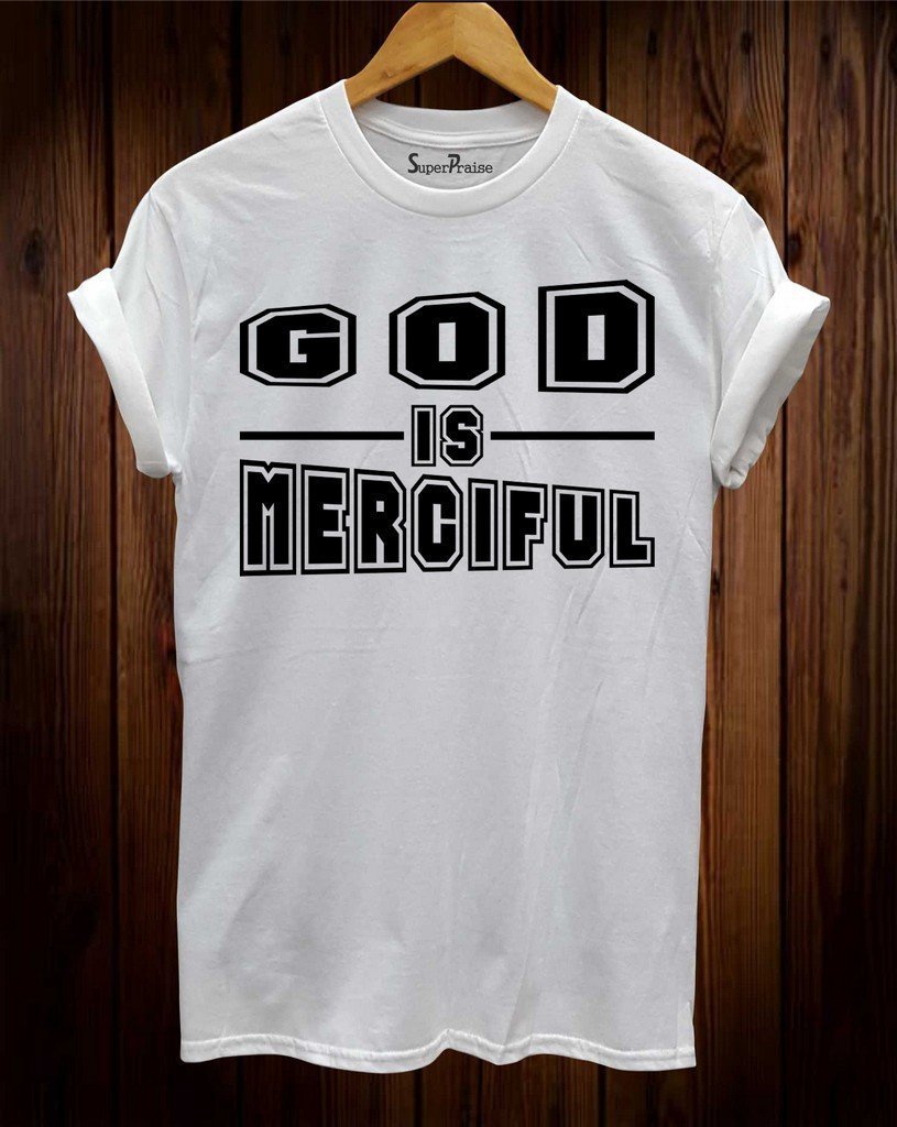 God Is merciful Christian T Shirt - Image 2