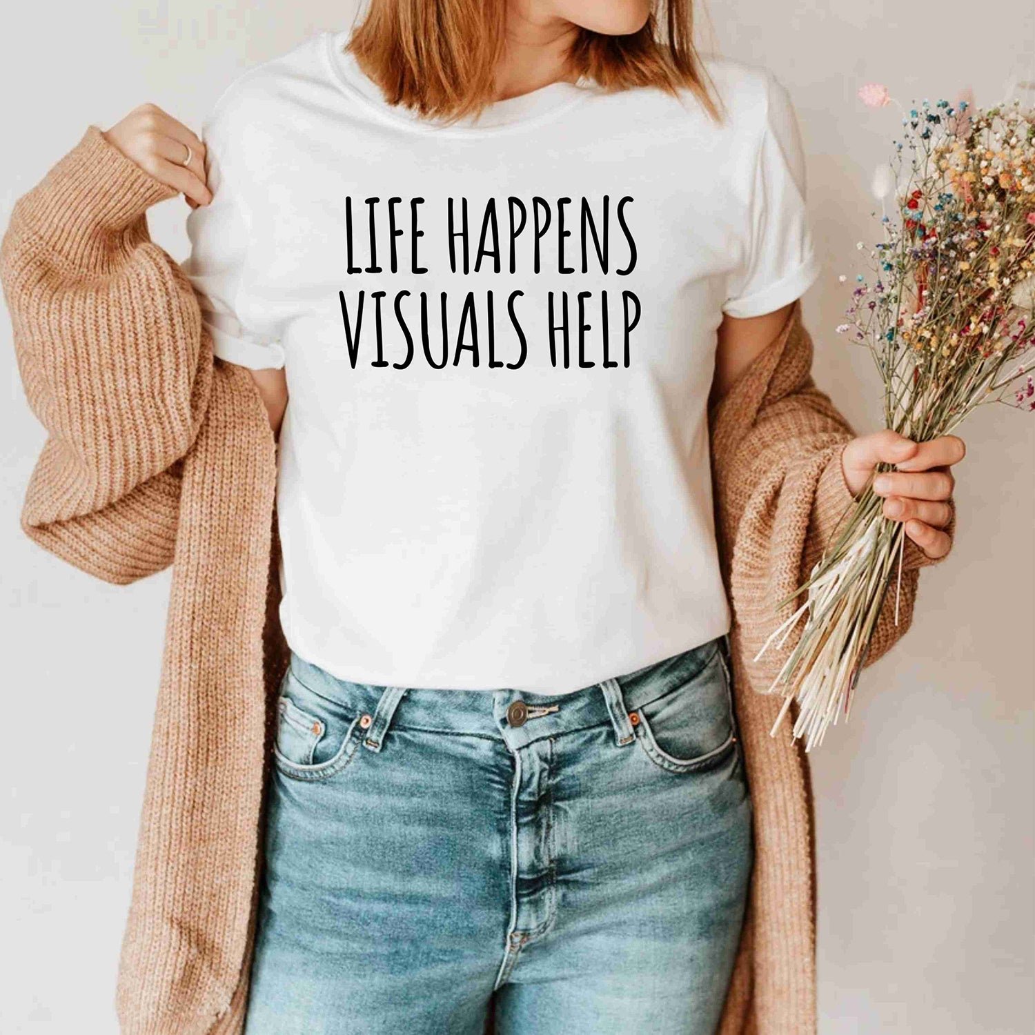 Life Happens Visuals Help Autism Special Education Teacher Day Shirt - Image 3